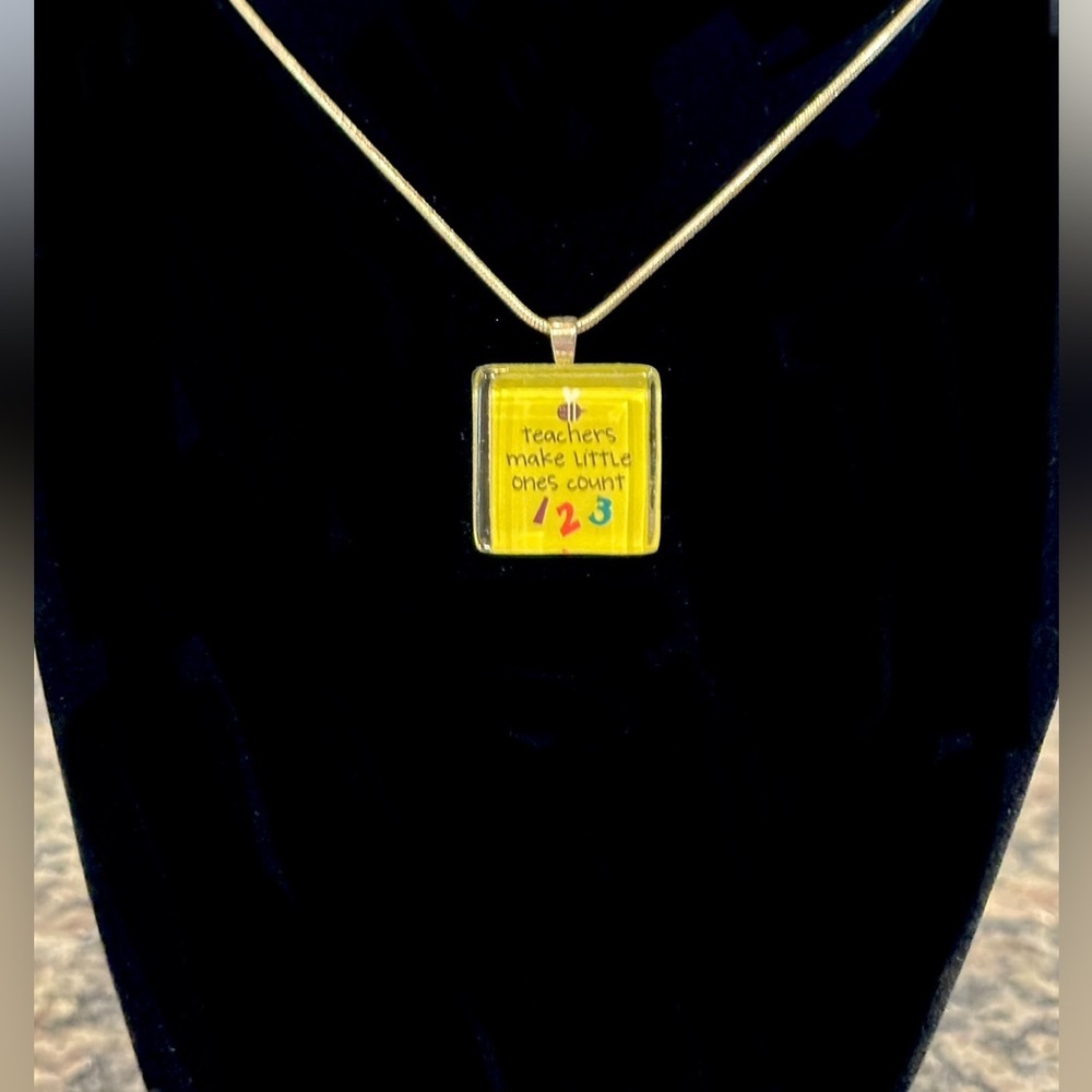 Hand Crafted “Teachers Make Little Ones Count” Glass Tile Pendant